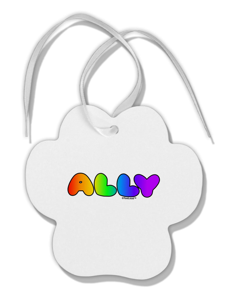 LGBT Ally Rainbow Text Paw Print Shaped Ornament by TooLoud-Ornament-TooLoud-White-Davson Sales