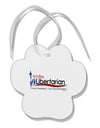 Libertarian Slogan Paw Print Shaped Ornament-Ornament-TooLoud-White-Davson Sales