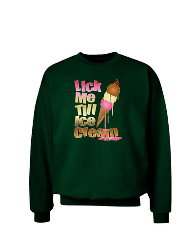 Lick Me Till Ice Cream Adult Dark Sweatshirt-Sweatshirts-TooLoud-Deep-Forest-Green-Small-Davson Sales