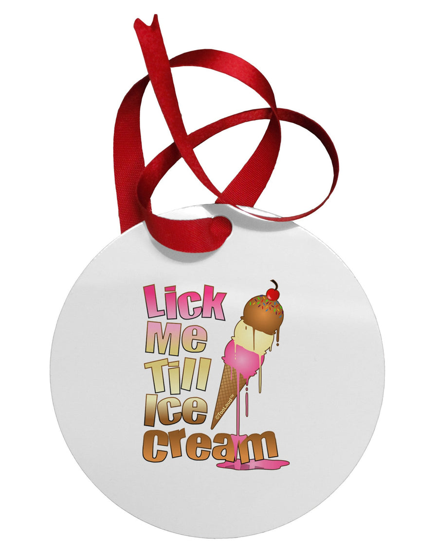 Lick Me Till Ice Cream Circular Metal Ornament-Ornament-TooLoud-White-Davson Sales