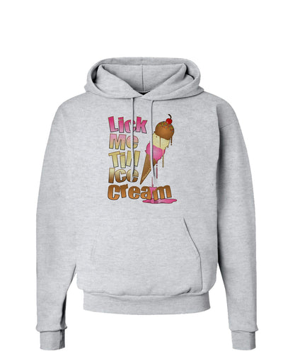 Lick Me Till Ice Cream Hoodie Sweatshirt-Hoodie-TooLoud-AshGray-Small-Davson Sales