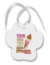 Lick Me Till Ice Cream Paw Print Shaped Ornament-Ornament-TooLoud-White-Davson Sales