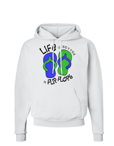 Life is Better in Flip Flops - Blue and Green Hoodie Sweatshirt-Hoodie-TooLoud-White-Small-Davson Sales