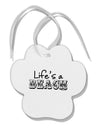 Lifes a Beach Paw Print Shaped Ornament by TooLoud-Ornament-TooLoud-White-Davson Sales