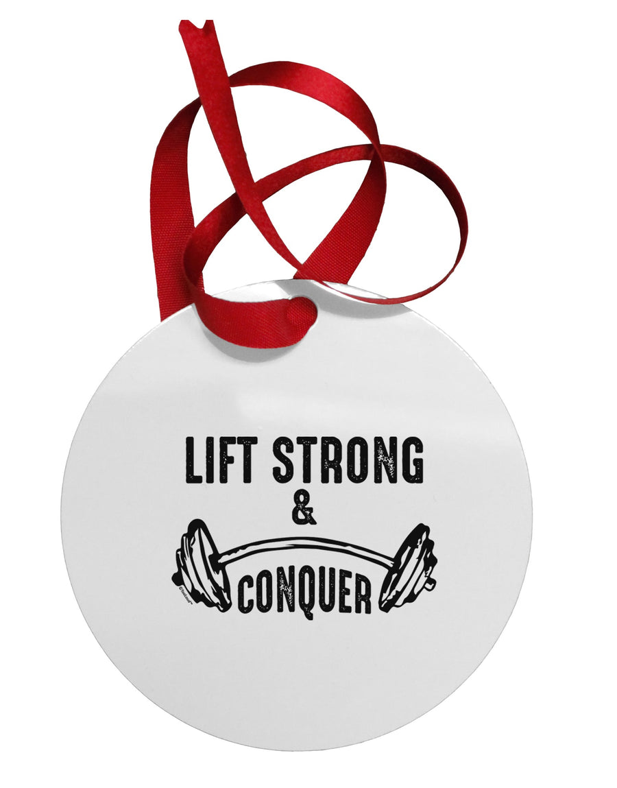 Lift Strong & Conquer Circular Metal Ornament-Ornament-TooLoud-Davson Sales