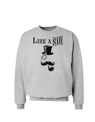 Like A Sir - Super Classy Sweatshirt-Sweatshirts-TooLoud-AshGray-Small-Davson Sales