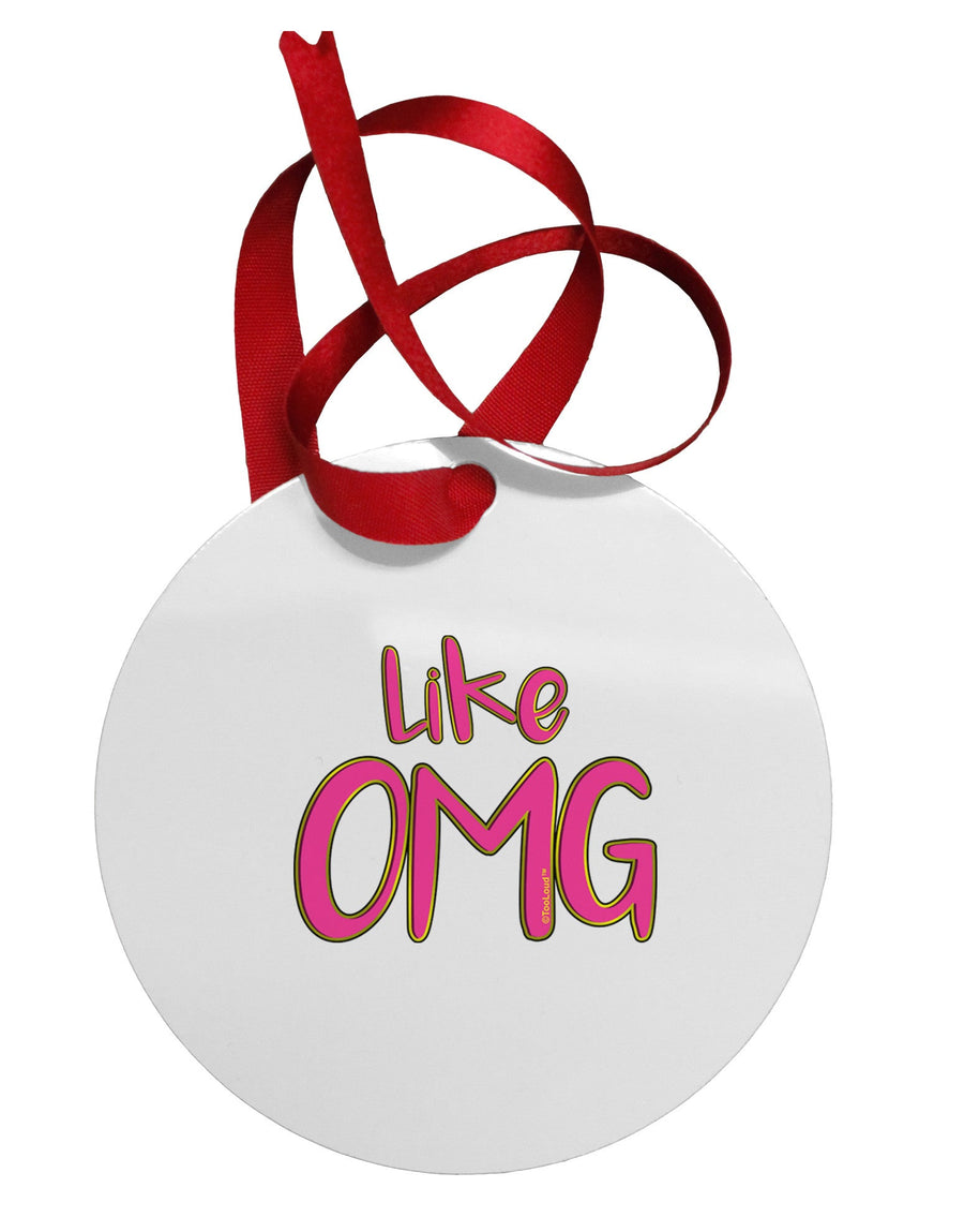 Like OMG Circular Metal Ornament by TooLoud-Ornament-TooLoud-White-Davson Sales