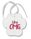 Like OMG Paw Print Shaped Ornament by TooLoud-Ornament-TooLoud-White-Davson Sales