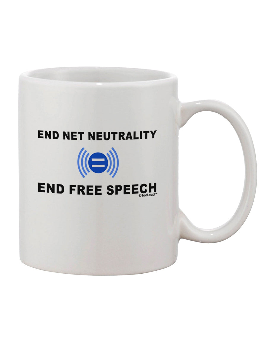 Limited Edition Net Neutrality and Free Speech Advocacy 11 oz Coffee Mug - Expertly Crafted Drinkware-11 OZ Coffee Mug-TooLoud-White-Davson Sales