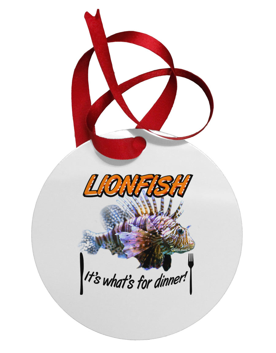 Lionfish - It's What's For Dinner Circular Metal Ornament-Ornament-TooLoud-White-Davson Sales