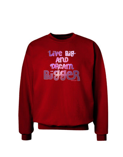 Live Big & Dream Bigger Adult Dark Sweatshirt-Sweatshirts-TooLoud-Deep-Red-Small-Davson Sales