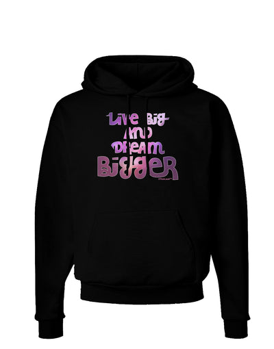 Live Big & Dream Bigger Dark Hoodie Sweatshirt-Hoodie-TooLoud-Black-Small-Davson Sales