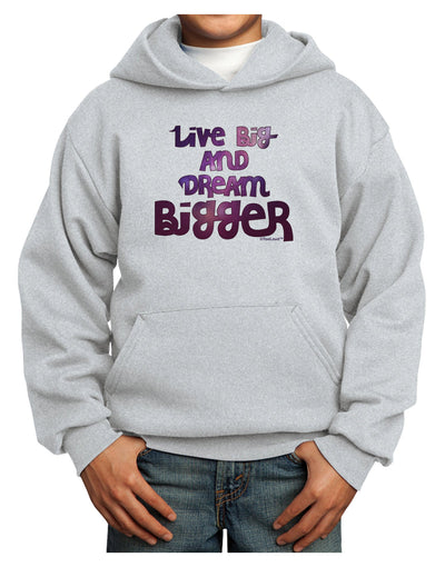 Live Big & Dream Bigger Youth Hoodie Pullover Sweatshirt-Youth Hoodie-TooLoud-Ash-XS-Davson Sales