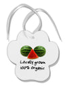 Locally Grown Organic Melons Paw Print Shaped Ornament-Ornament-TooLoud-White-Davson Sales