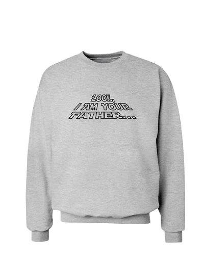 Look I am Your Father Sweatshirt-Sweatshirts-TooLoud-AshGray-Small-Davson Sales