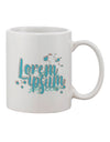 Lorem Ipsum Printed 11 oz Coffee Mug - Expertly Crafted Drinkware-11 OZ Coffee Mug-TooLoud-Davson Sales