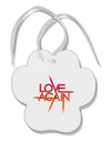 Love Again Typography Paw Print Shaped Ornament-Ornament-TooLoud-White-Davson Sales