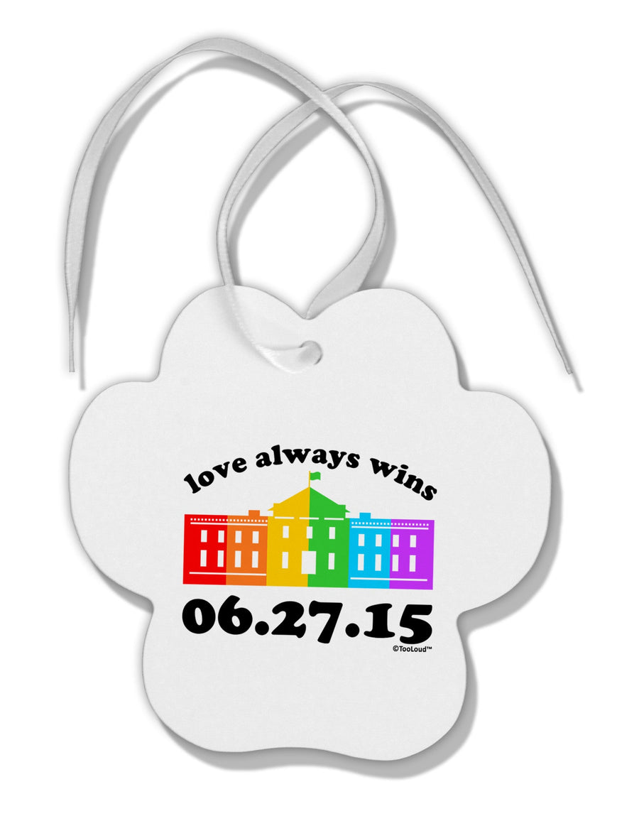 Love Always Wins with Date - Marriage Equality Paw Print Shaped Ornament-Ornament-TooLoud-White-Davson Sales