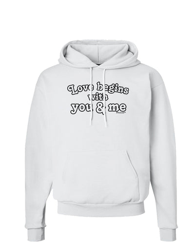 Love Begins With You and Me Hoodie Sweatshirt by TooLoud-Hoodie-TooLoud-White-Small-Davson Sales