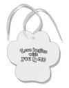 Love Begins With You and Me Paw Print Shaped Ornament by TooLoud-Ornament-TooLoud-White-Davson Sales