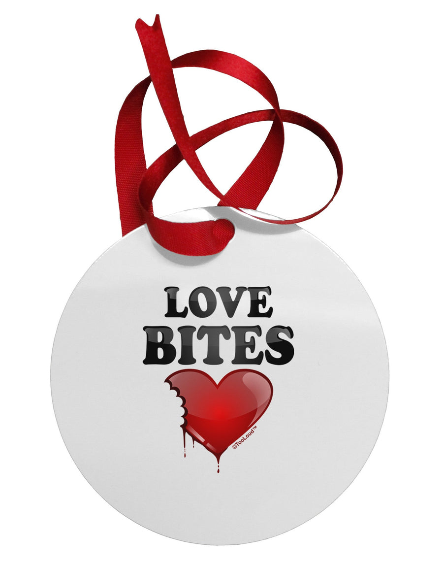 Love Bites Circular Metal Ornament-Ornament-TooLoud-White-Davson Sales