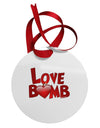 Love Bomb Text Circular Metal Ornament-Ornament-TooLoud-White-Davson Sales