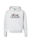 Love Is All We Need Hoodie Sweatshirt-Hoodie-TooLoud-White-Small-Davson Sales