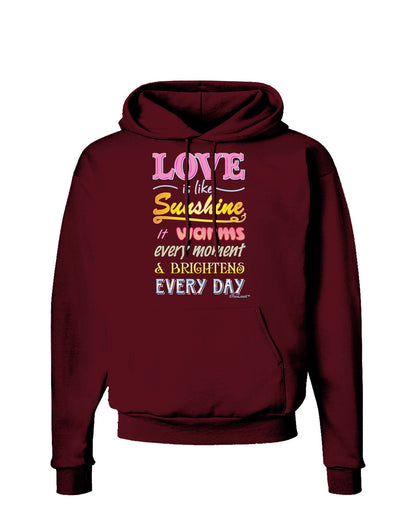 Love is like Sunshine - Quote Dark Hoodie Sweatshirt-Hoodie-TooLoud-Maroon-Small-Davson Sales