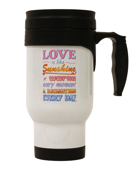 Love is like Sunshine - Quote Stainless Steel 14oz Travel Mug-Travel Mugs-TooLoud-White-Davson Sales