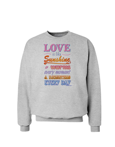 Love is like Sunshine - Quote Sweatshirt-Sweatshirts-TooLoud-AshGray-Small-Davson Sales