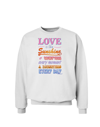 Love is like Sunshine - Quote Sweatshirt-Sweatshirts-TooLoud-White-Small-Davson Sales