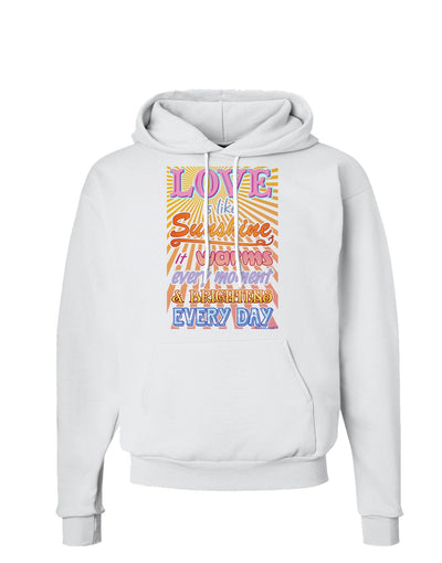 Love is like Sunshine - Sunburst Hoodie Sweatshirt-Hoodie-TooLoud-White-Small-Davson Sales