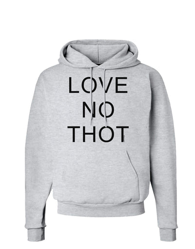 Love No Thot Hoodie Sweatshirt-Hoodie-TooLoud-AshGray-Small-Davson Sales