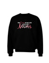 Love Of My Life - Mom Adult Dark Sweatshirt-Sweatshirts-TooLoud-Black-Small-Davson Sales