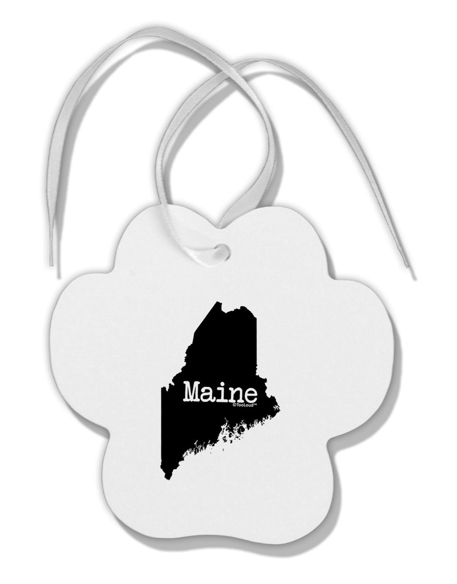 Maine - United States Shape Paw Print Shaped Ornament-Ornament-TooLoud-White-Davson Sales