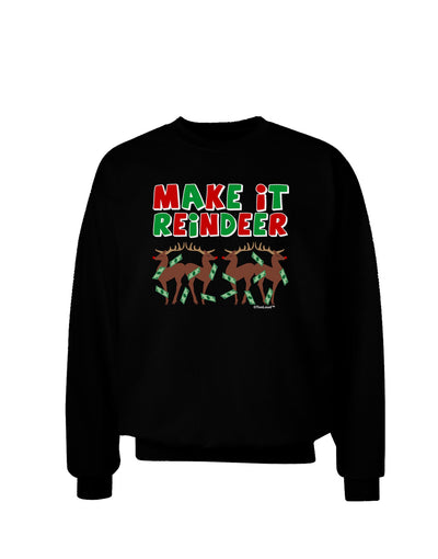 Make It Reindeer Adult Dark Sweatshirt-Sweatshirts-TooLoud-Black-Small-Davson Sales