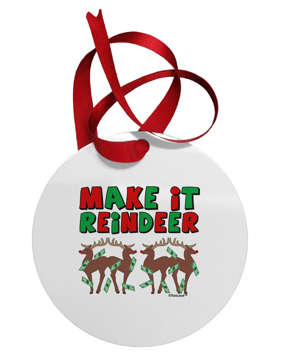 Make It Reindeer Circular Metal Ornament-Ornament-TooLoud-White-Davson Sales