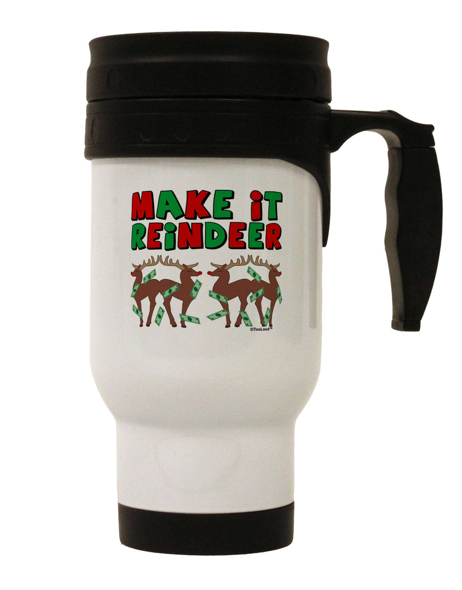 Make It Reindeer Stainless Steel 14oz Travel Mug-Travel Mugs-TooLoud-White-Davson Sales