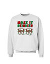 Make It Reindeer Sweatshirt-Sweatshirts-TooLoud-White-Small-Davson Sales