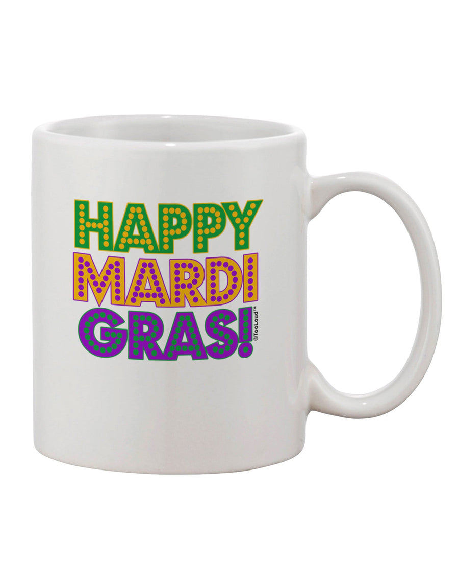 Mardi Gras Celebration 11 oz Coffee Mug - Expertly Crafted by TooLoud-11 OZ Coffee Mug-TooLoud-White-Davson Sales