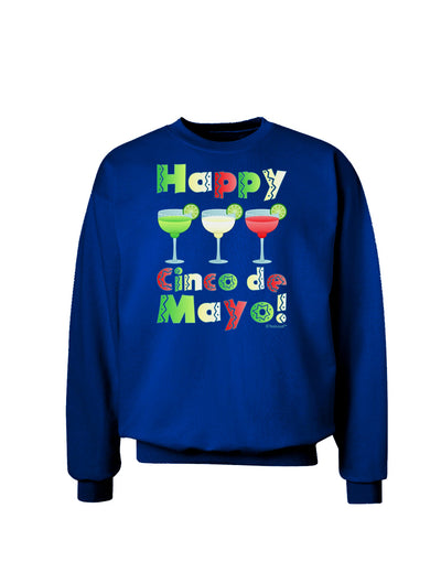 Margaritas - Mexican Flag Colors - Happy Cinco de Mayo Adult Dark Sweatshirt by TooLoud-Sweatshirts-TooLoud-Deep-Royal-Blue-Small-Davson Sales