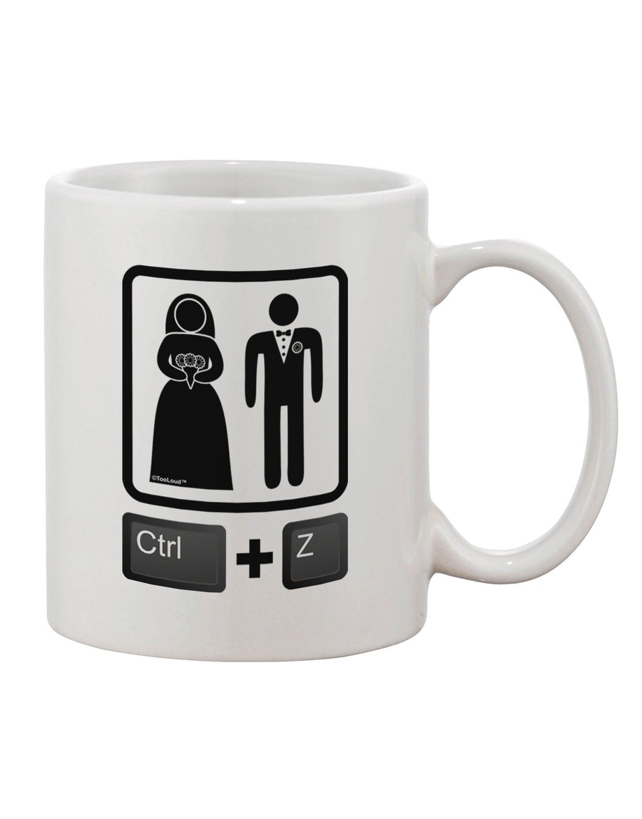 Marriage-Themed 11 oz Coffee Mug - Perfect for Sipping in Style! - TooLoud-11 OZ Coffee Mug-TooLoud-White-Davson Sales