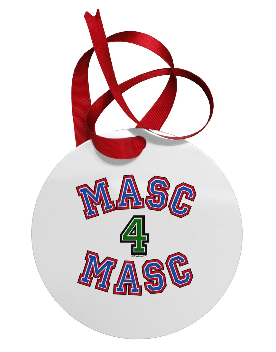 Masc 4 Masc College Stud Circular Metal Ornament by TooLoud-Ornament-TooLoud-White-Davson Sales