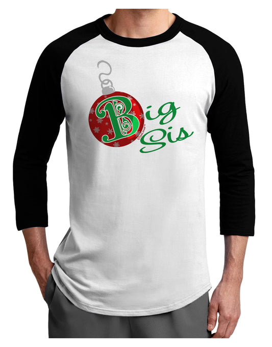 Matching Family Ornament Big Sis Adult Raglan Shirt-Raglan Shirt-TooLoud-White-Black-X-Small-Davson Sales