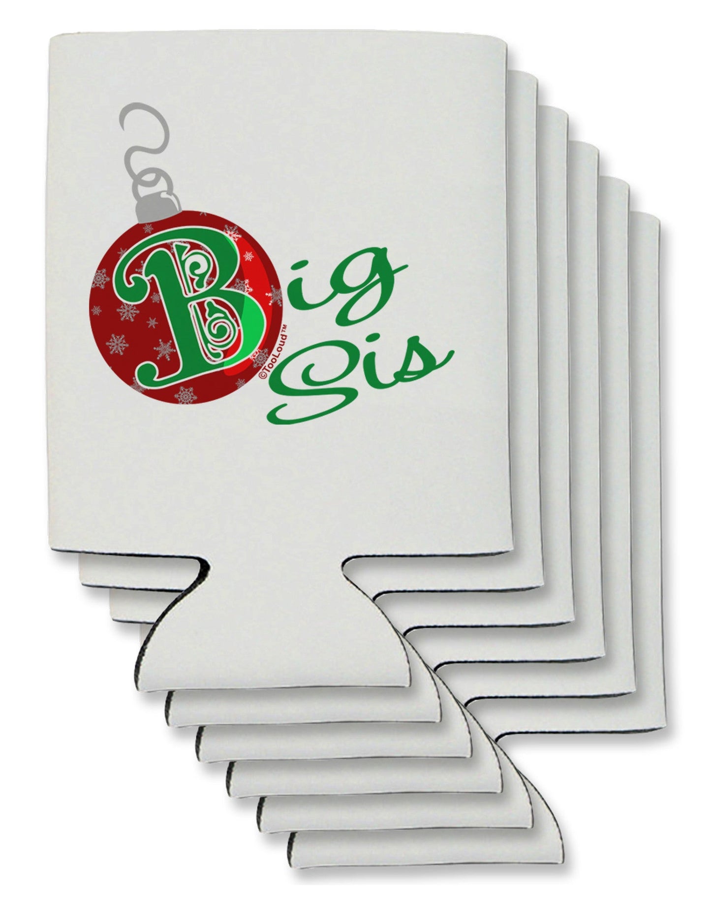 Matching Family Ornament Big Sis Can / Bottle Insulator Coolers-Can Coolie-TooLoud-6-Davson Sales