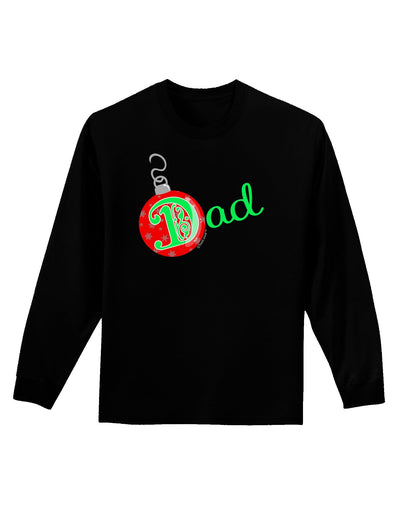 Matching Family Ornament Dad Adult Long Sleeve Dark T-Shirt-Ornament-TooLoud-Black-Small-Davson Sales