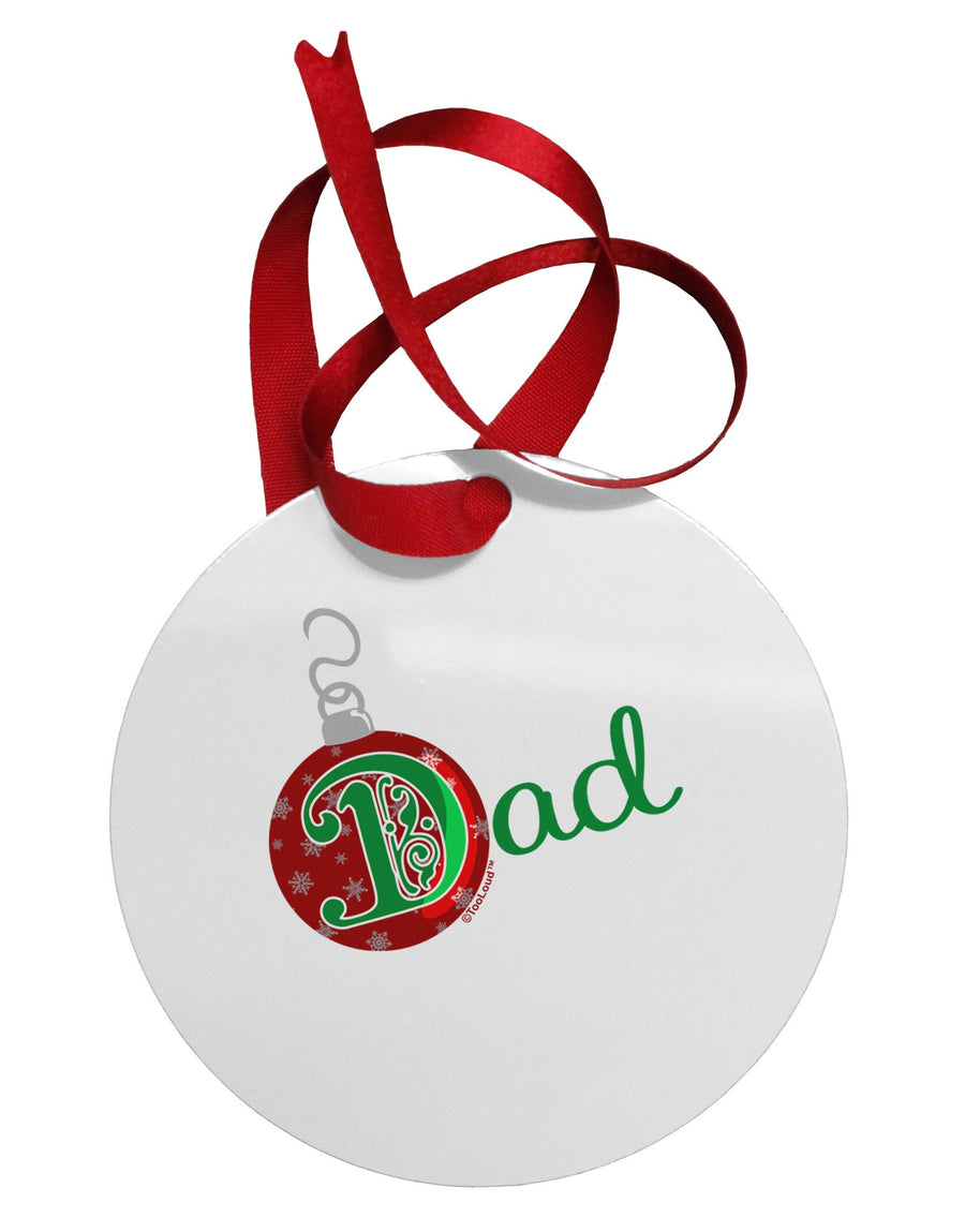 Matching Family Ornament Dad Circular Metal Ornament-Ornament-TooLoud-White-Davson Sales