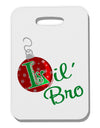 Matching Family Ornament Lil Bro Thick Plastic Luggage Tag-Ornament-TooLoud-White-One Size-Davson Sales