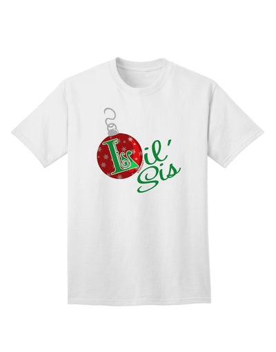 Matching Family Ornament Lil Sis Adult T-Shirt-Mens T-Shirt-TooLoud-White-Small-Davson Sales