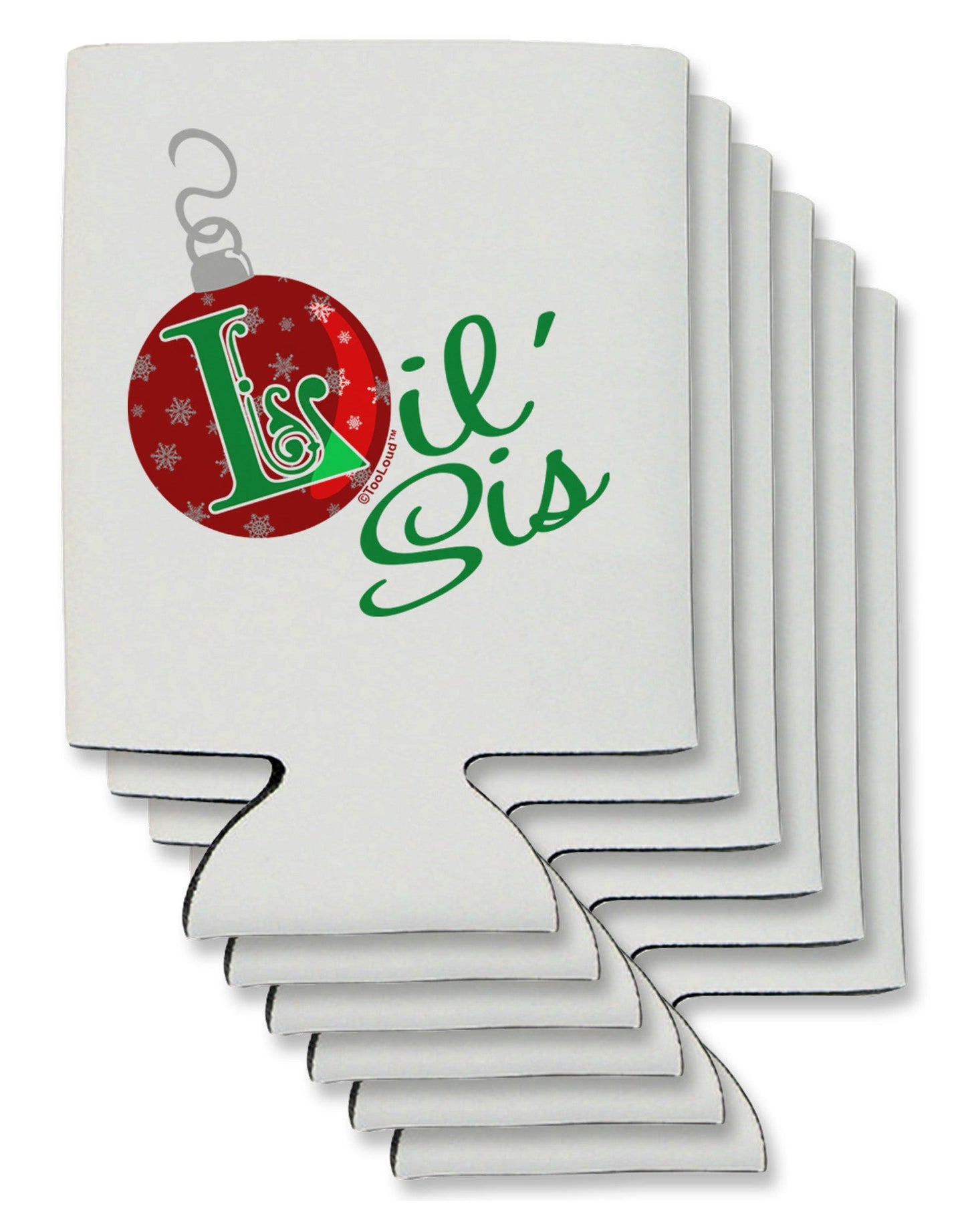 Matching Family Ornament Lil Sis Can / Bottle Insulator Coolers-Can Coolie-TooLoud-6-Davson Sales
